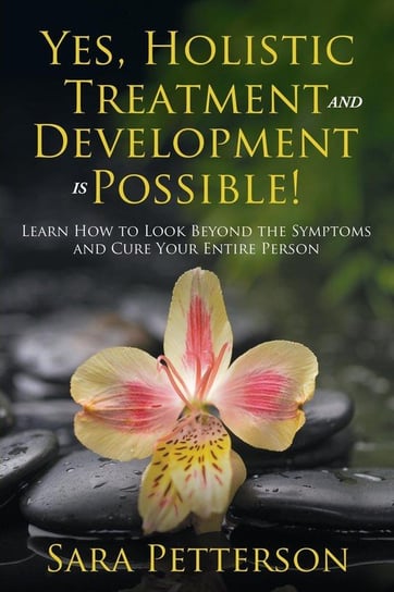 Yes, Holistic Treatment and Development is Possible! Petterson Sara