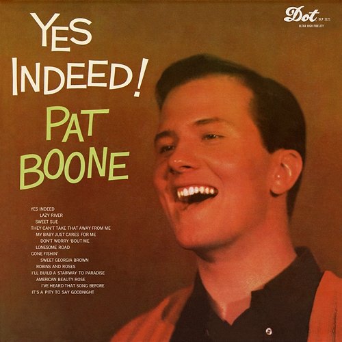 Yes Indeed! Pat Boone