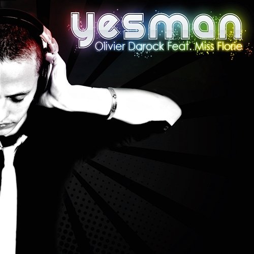 Yes Man-Radio Edit Olivier Darock feat. Miss Florie