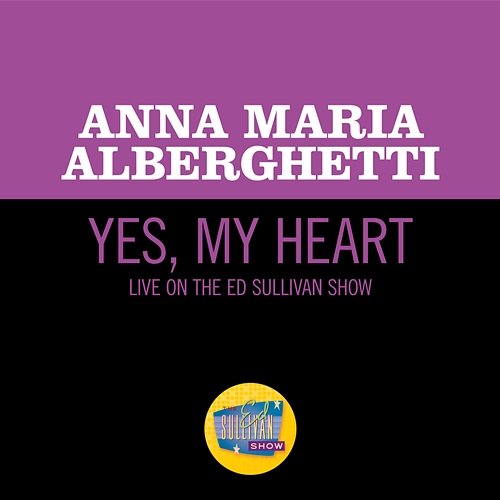 Yes, My Heart Anna Maria Alberghetti
