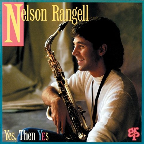 Yes, Then Yes Nelson Rangell