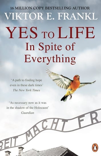Yes To Life In Spite of Everything Frankl Viktor E.