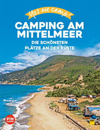 Yes we camp! Camping am Mittelmeer Travel House Media