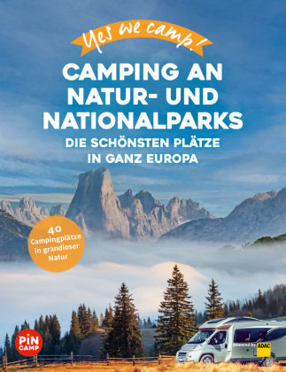 Yes we camp! Camping an Natur- und Nationalparks Travel House Media