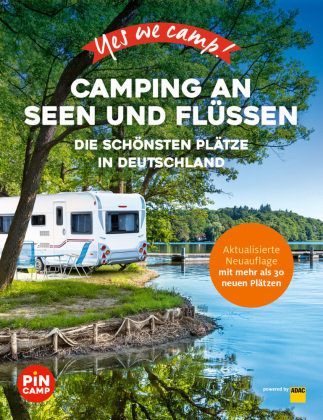 Yes we camp! Camping an Seen und Flüssen Travel House Media