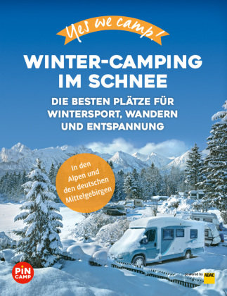 Yes we camp! Winter-Camping im Schnee ADAC Reiseführer