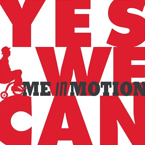 Yes We Can Me in Motion