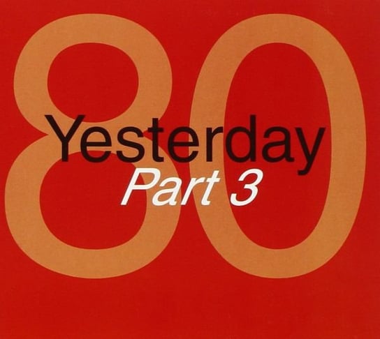 Yesterday 80 Part 3 Various Artists