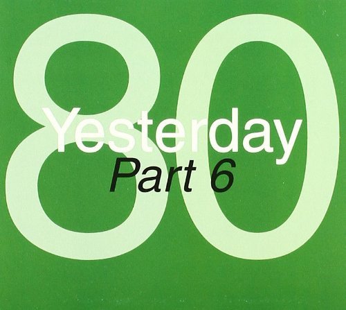 Yesterday 80 Part 6 Various Artists