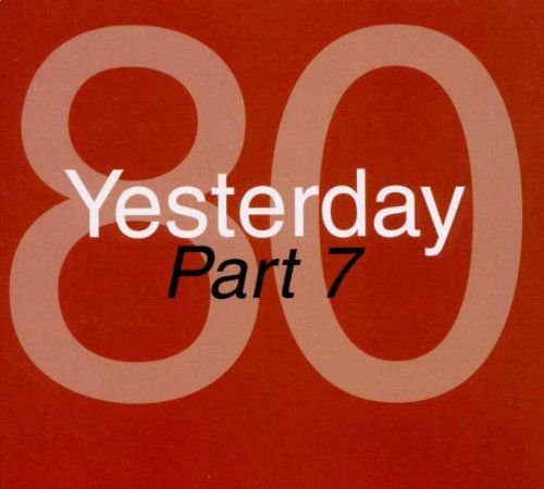 Yesterday 80 Part 7 Various Artists