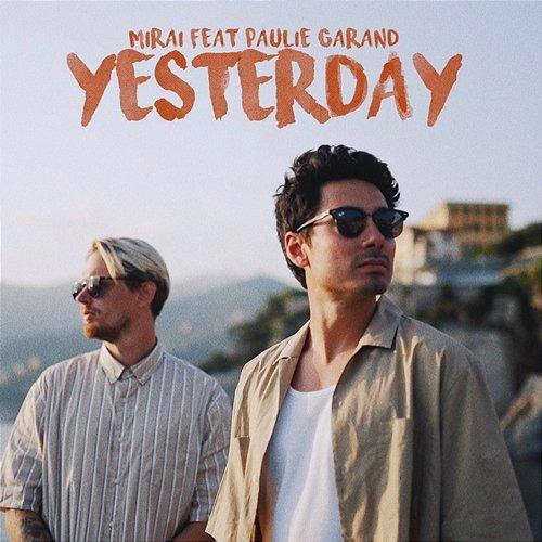 Yesterday Mirai feat. Paulie Garand