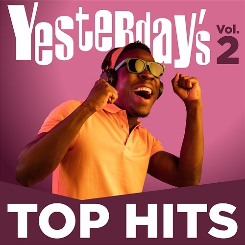 Yesterday's Top Hits, Vol. 2 Various Artists