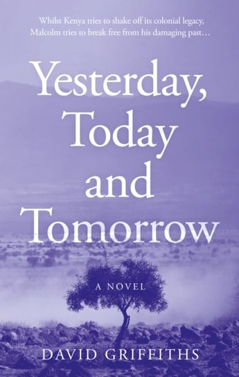 Yesterday, Today and Tomorrow David Griffiths