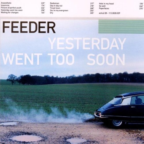 Yesterday Went Too Soon Feeder