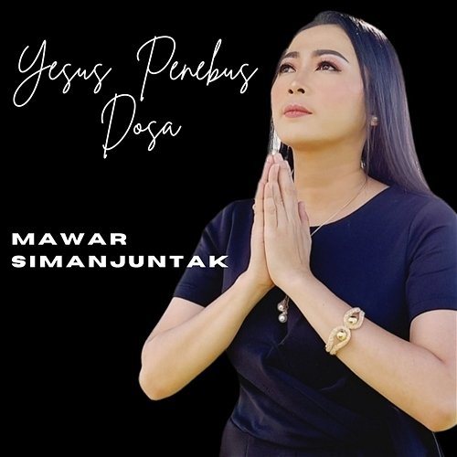 Yesus Penebus Dosa Mawar Simanjuntak