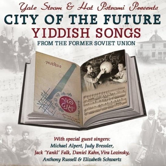 Yiddish Songs From The Former Soviet Union Yale Strom & Hot Pstromi