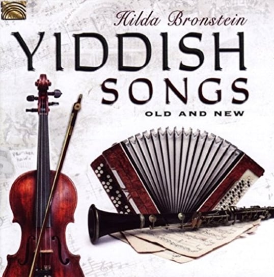 Yiddish Songs Old and New Bronstein Hilda