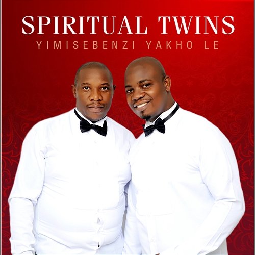 Yimisebenzi Yakho Le Spiritual Twins