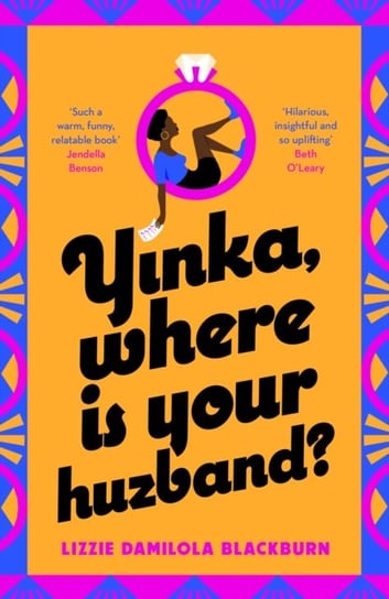 Yinka, Where is Your Huzband?: 'A big hearted story about friendship, family and love' Beth O'Leary Lizzie Damilola Blackburn