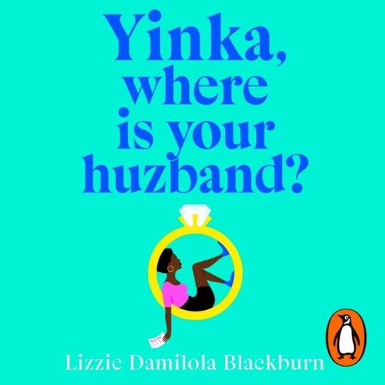 Yinka, Where is Your Huzband? Lizzie Damilola Blackburn
