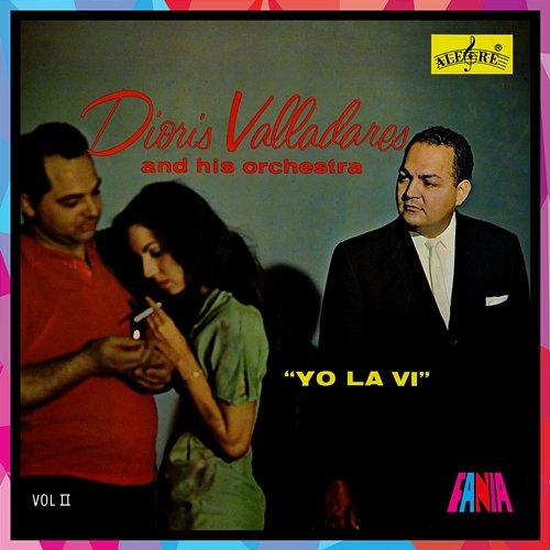 Yo La Vi, Vol. 2 Dioris Valladares And His Orchestra