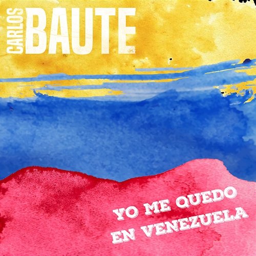 Yo me quedo en Venezuela Carlos Baute