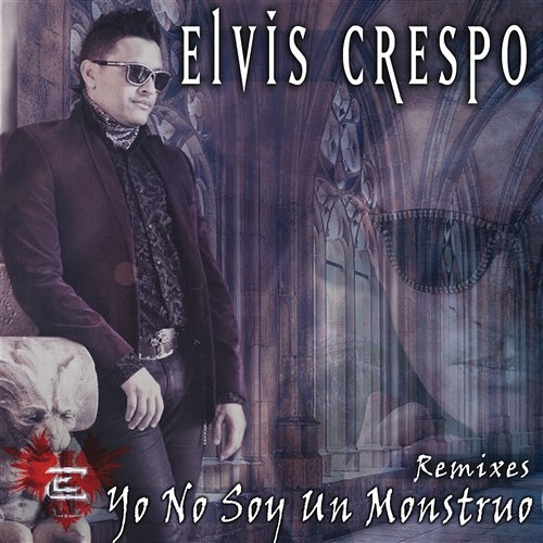 Yo No Soy Un Monstruo Elvis Crespo