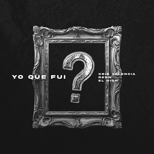 YO QUE FUI? El High, Renn, Cris Valencia