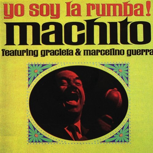 Yo Soy La Rumba Machito & His Orchestra