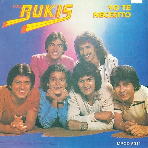 Yo Te Necesito Los Bukis