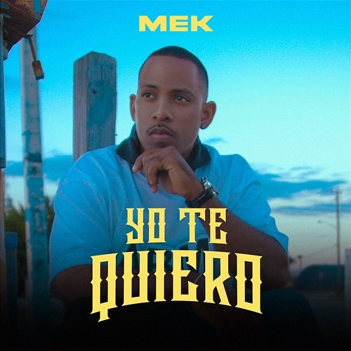 Yo Te Quiero Mek