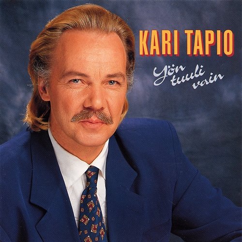 Yön tuuli vain Kari Tapio
