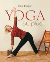 Yoga 50 plus Trieger Rita