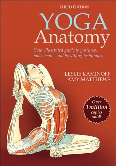 Yoga Anatomy Kaminoff Leslie, Matthews Amy