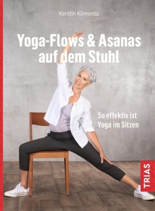 Yoga - Flows & Asanas auf dem Stuhl Trias