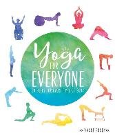 Yoga for Everyone: 50 Poses for Every Type of Body Bondy Dianne