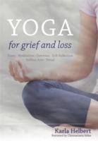 Yoga for Grief and Loss Helbert Karla