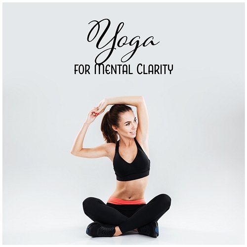 Yoga for Mental Clarity Yin Yoga Academy