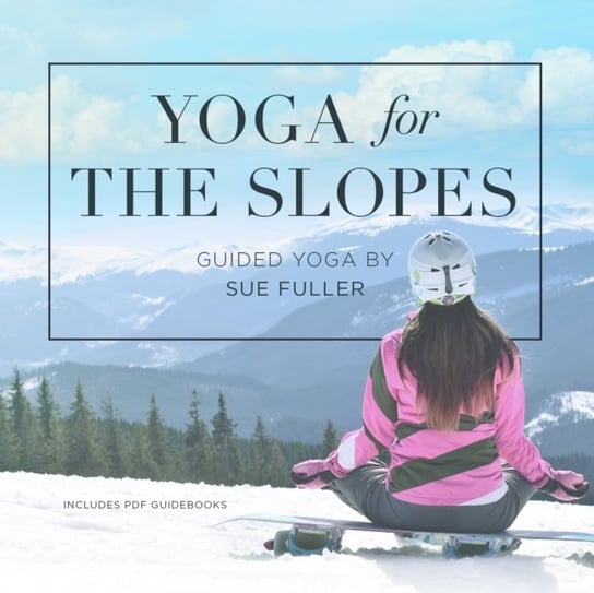 Yoga for the Slopes Fuller Sue