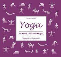 Yoga für Seele, Geist und Körper Hirschi Gertrud