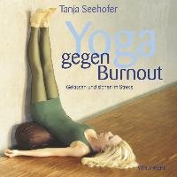 Yoga gegen Burnout Seehofer Tanja