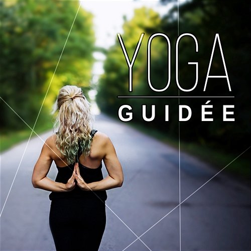 Yoga guidée – musique de yoga, Relaxation, Tai chi, Hatha yoga et méditation, Se détendre et concentrer Zone de la Musique de Yoga