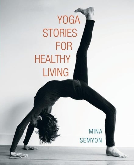 Yoga Stories for Healthy Living Semyon Mina