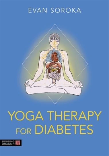 Yoga Therapy for Diabetes Evan Soroka
