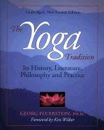 Yoga Tradition, New Edition Feuerstein Georg Phd