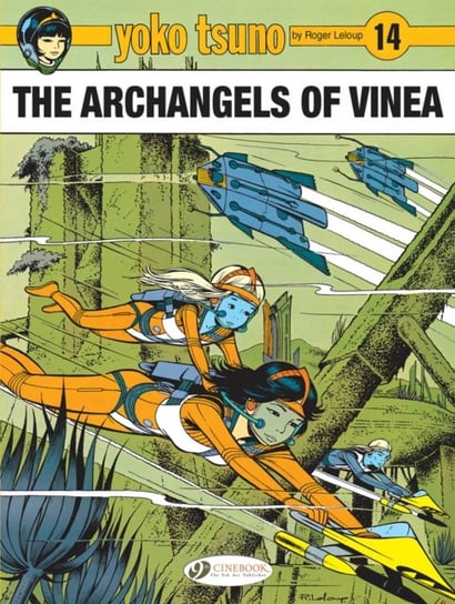 Yoko Tsuno: The Archangels Of Vinea. Volume 14 Roger Leloup