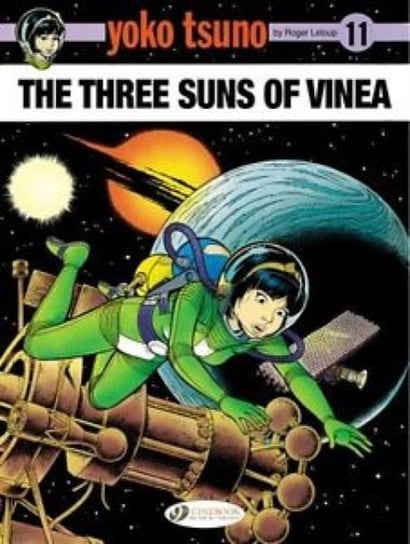 Yoko Tsuno: the Three Suns of Vinea. Volume 11 Roger Leloup