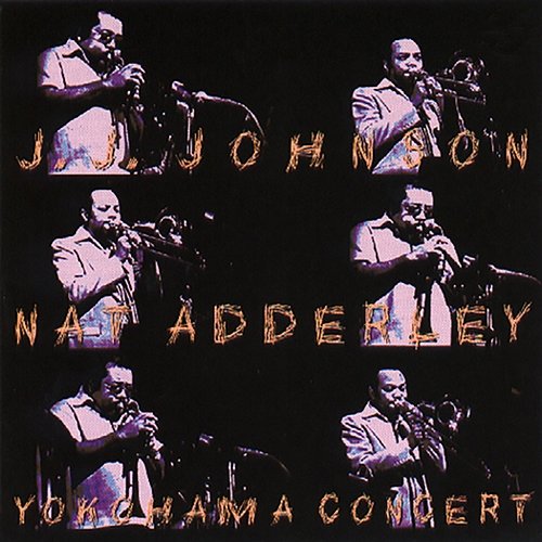 Yokohama Concert J.J. Johnson, Nat Adderley