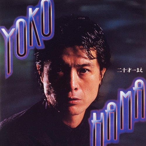 YOKOHAMA HATACHIMAE Eikichi Yazawa