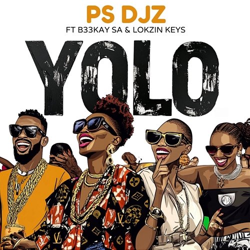 Yolo PS DJz feat. B33kay SA, Lokzin Keys